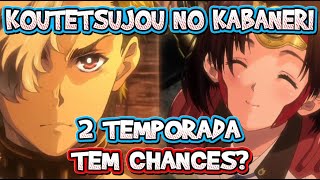 2 TEMPORADA DE KOUTETSUJOU NO KABANERI - SERÁ QUE DA? 