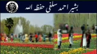 ISLAHI MASHIRA... 💞 USTAAD 💞 MOULANA BASHIR AHMED SALAFI 🖤🖤🖤