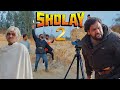 Sholay 2  firoz chaudhary