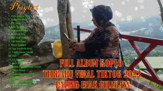 TERBAIK   !! FULL ALBUM KOPLO TIKTOK 2022 TERBARU
