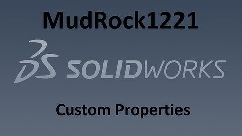 SolidWorks Tutorials | Custom Properties and the Tab Builder