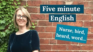 Five Minute English - NURSE vowel in bird, heard, word. Learn clearer British pronunciation with me