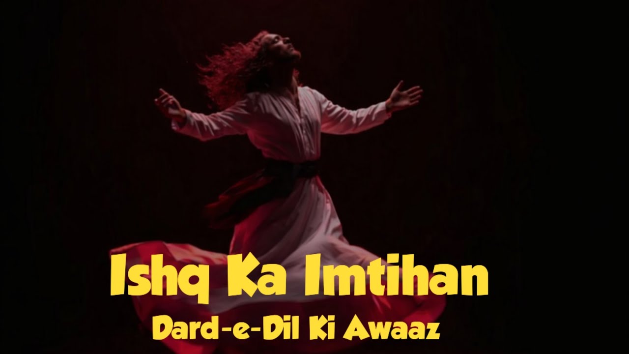 Ishq Ka Imtihan | A Soulful Sufi Journey | Powerful New Ghazal 2026
