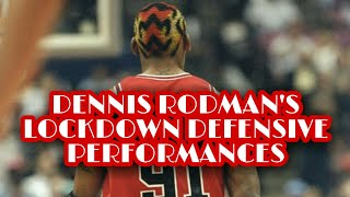 DENNIS RODMAN'S LOCKDOWN DEFENSIVE PERFORMANCES