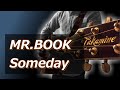 MR.BOOK / Someday (歌詞付き)