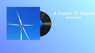 A Dream Of Seattle // Full Album //