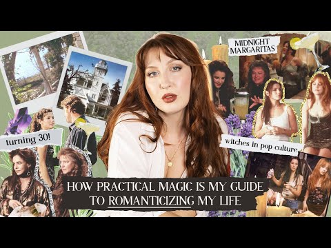 Practical Magic is my guide to romanticizing life (GRWM)