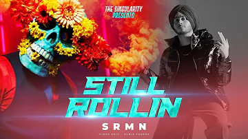 STILL ROLLIN (FULL VIDEO) | SHUBH & SRMN | LATEST PUNJABI SONGS 2022