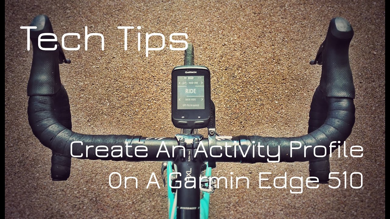 Create An Activity Profile On A Garmin Edge 510