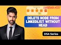 LeetCode #237 : Delete Node from LinkedList Without head | Asked in Top Companies | DSA Series