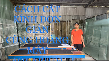 Cách Cắt Kính Đơn Giản. Dễ Dàng Giành Cho Người Chưa Biết
