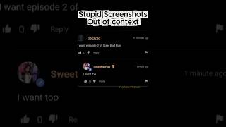 Stupid Screenshots Out Of Context