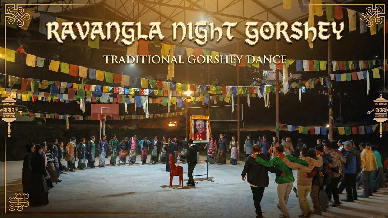 Ravangla Night Gorshey 🌙 | Special 🔥 Wednesday Lhakar Dance😲