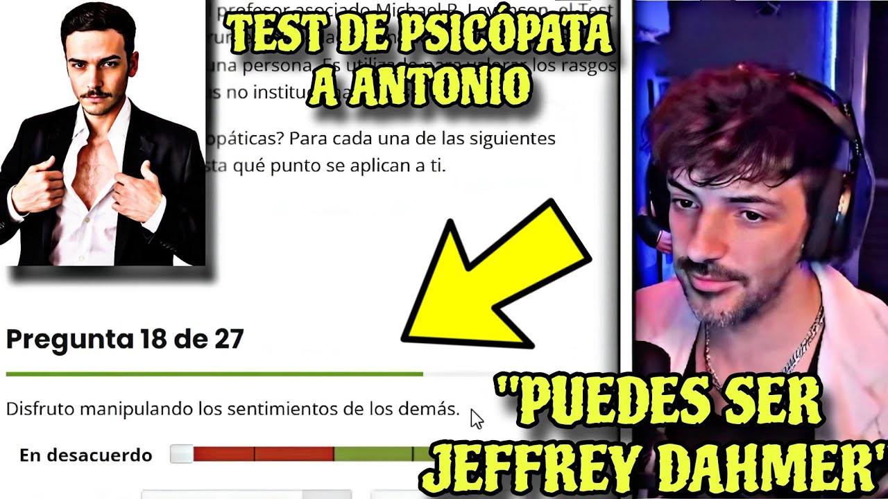 ¿ANTONIO ES PSICÓPATA? 😨 NEXXUZ LE HACE UN TEST Y ESTE ES EL RESULTADO 😱