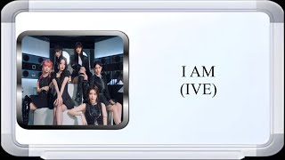 IVE - I Am (Lyric Video)