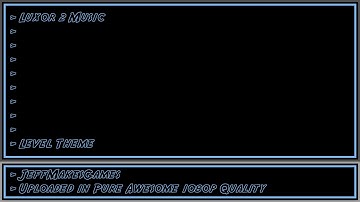 Luxor 2 Music - Level Theme [1080p HD] (Re-upload)