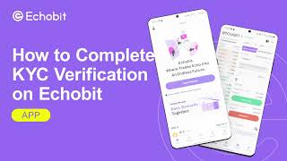 Echobit Beginner’s Guide | How to Complete KYC on Echobit(App)? screenshot 3