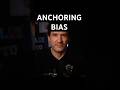 Anchoring Bias