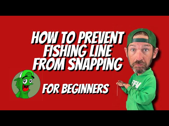 How to prevent fishing line from snapping #fishingforbeginners