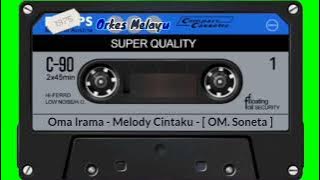 Oma Irama - Melody Cinta - [ OM. Soneta ]