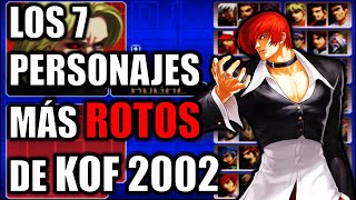 TOP 7: Los Personajes más ROTOS y PODEROSOS de The King of Fighters 2002