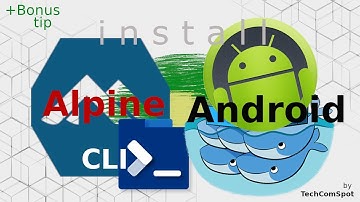 Install Alpine Linux - CLI - Docker - QEMU - Termux - Android - Rootless - TechComSpot - Free