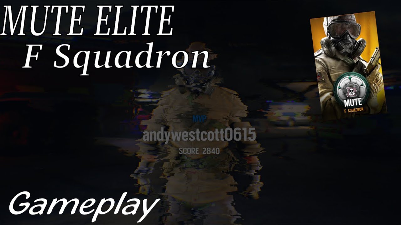 Mute Elite Gameplay F Squadron - RAINBOW SIX ® SIEGE - YouTube.