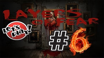Layers of Fear-Part 6 Finale
