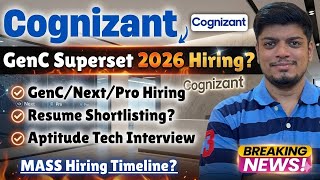 🔥Cognizant GenC 2026 Superset MASS Hiring Timeline | GenC/Pro/Next | Resume, Exam &amp; Interview Trends