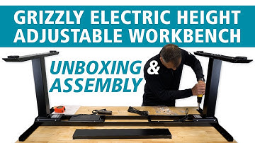 Grizzly Electric Height Adjustable Workbench: Unboxing & Assembly