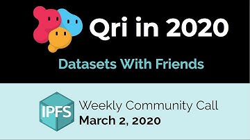 Qri in 2020: Datasets With Friends - 2020-03-02 IPFS Weekly Call  🙌📞