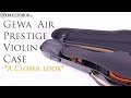 Tui pour violon gewa air prestige sur fiddlershopcom