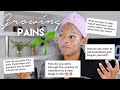 My Growing Pains [navigating through young adult years] |  Self Care Sunday EPI. 9
