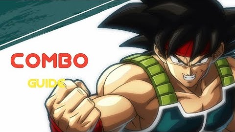 DRAGON BALL FIGHTERZ - BARDOCK COMBOS GUIDE!!!