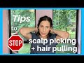 Tips to Stop Scalp (Head) Picking and Hair Pulling