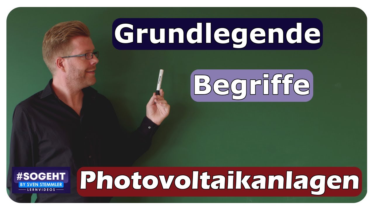 Vorschaubild zum Lernvideo "Grundlegende Begriffe - Photovoltaikanlagen - einfach und anschaulich erklärt"