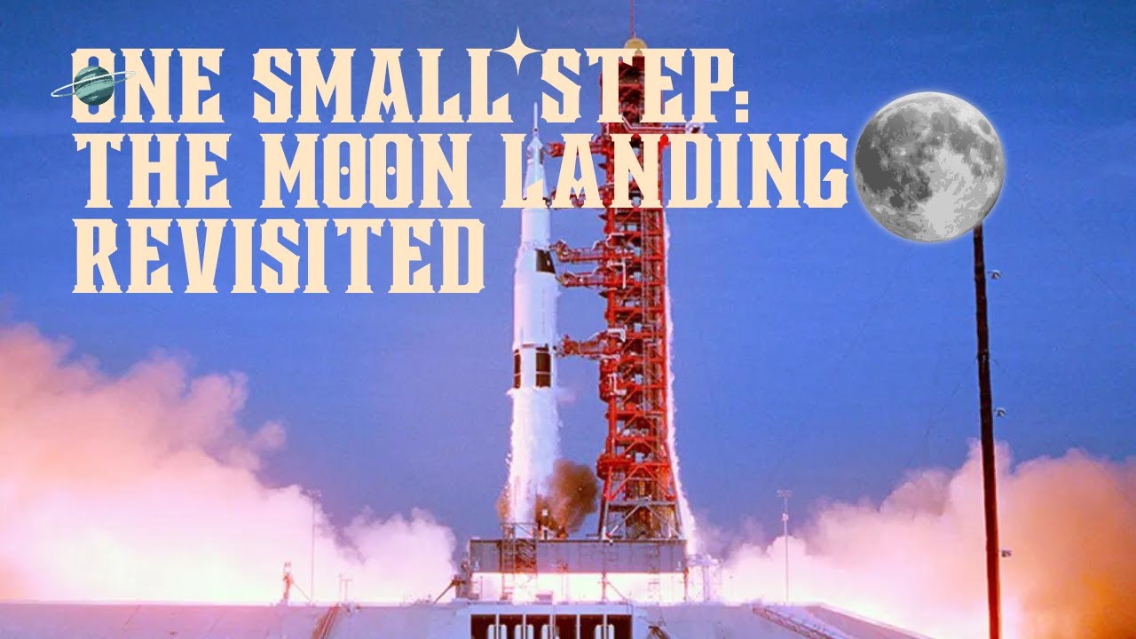 One Small Step: The Moon Landing Revisited - YouTube