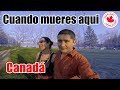 🇨🇦 CANADA y La muerte - $$$ Que hacen con tu cuerpo?