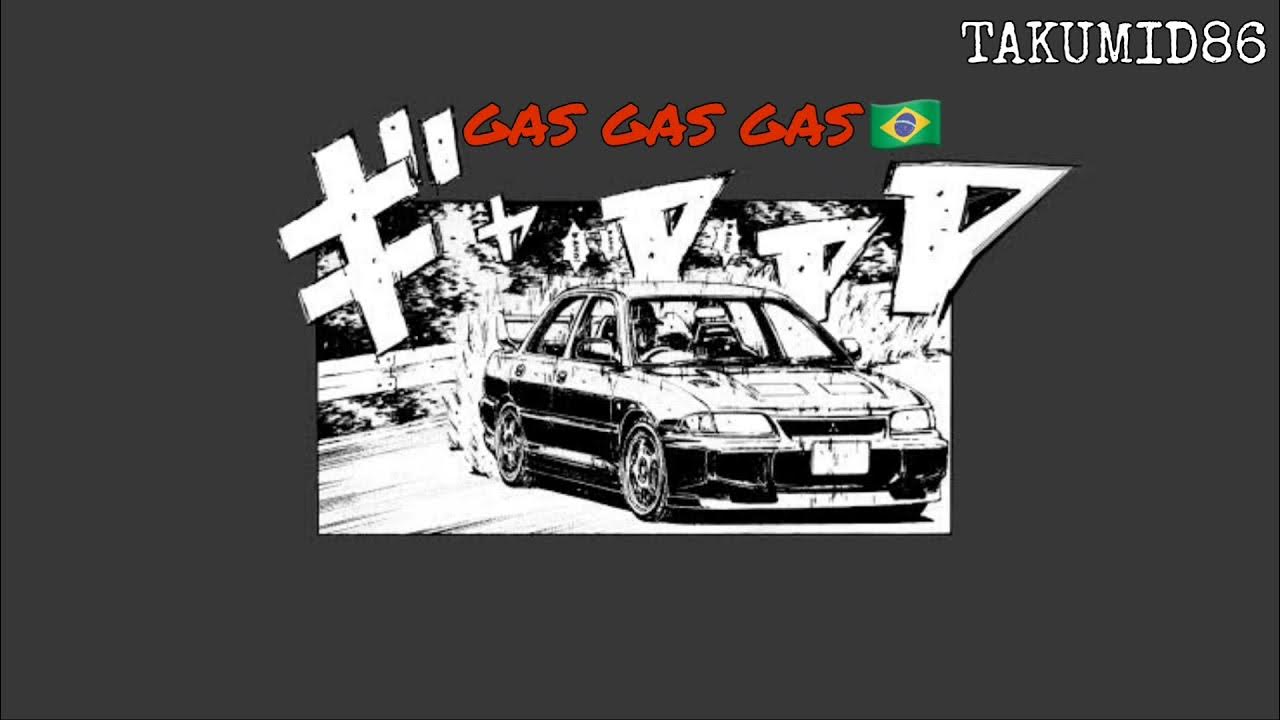 Gas Gas Gas (Manuel) [ InitialD ] Legendado PTBR YouTube