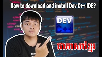 របៀបទាញយកនិងតម្លើងDev C++ IDE​ - How to download and install Dev C++ IDE | C/C++ IDE | ជាភាសាខ្មែរ