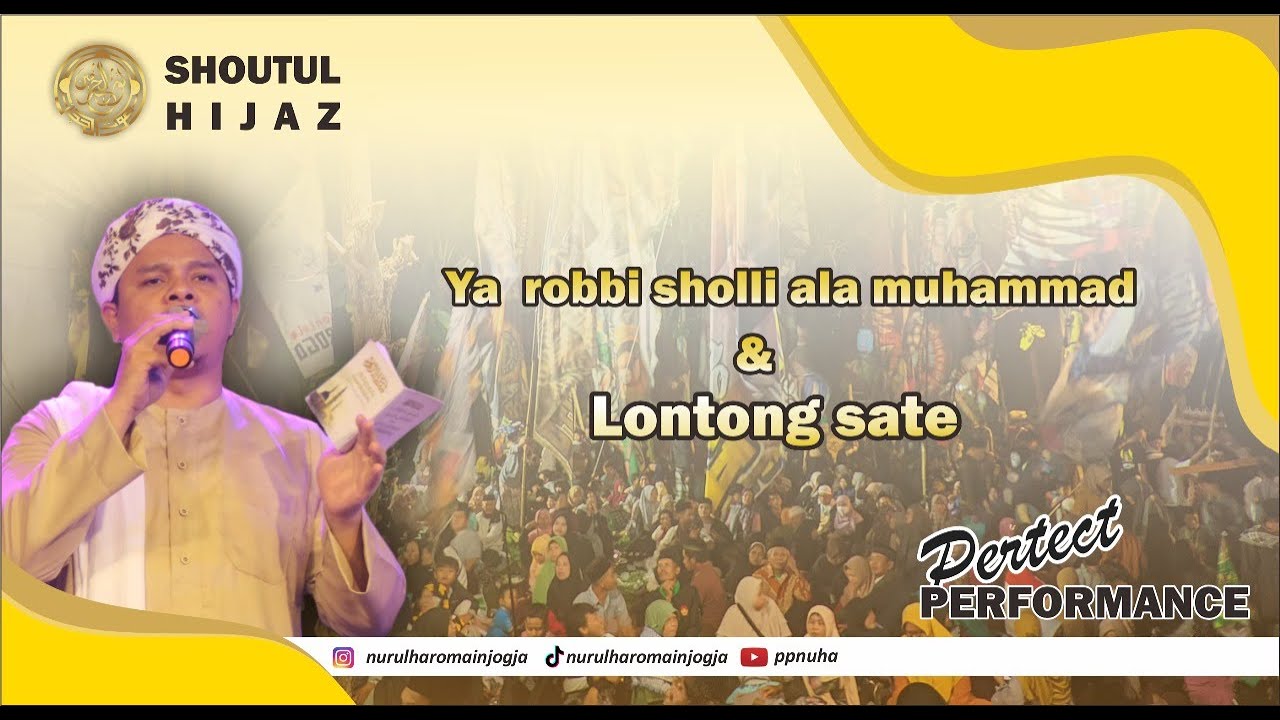 ya robbi sholli ala muhammad  x lontong sate || versi SHOUTUL HIJAZ dan Gus Ahmad Suja'i