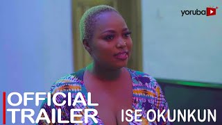 Ise Okunkun Yoruba Movie 2023 | Official Trailer | Now Showing On Yorubaplus