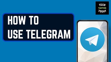 A Complete Guide to Using Telegram Messenger App | Easy-to-Follow Tutorial