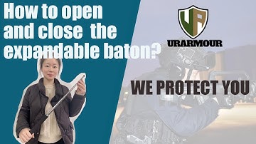 How to Use Your Expandable Baton? How to open and close your asp baton?