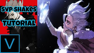 SVP Shakes / SVP TUTORIAL
