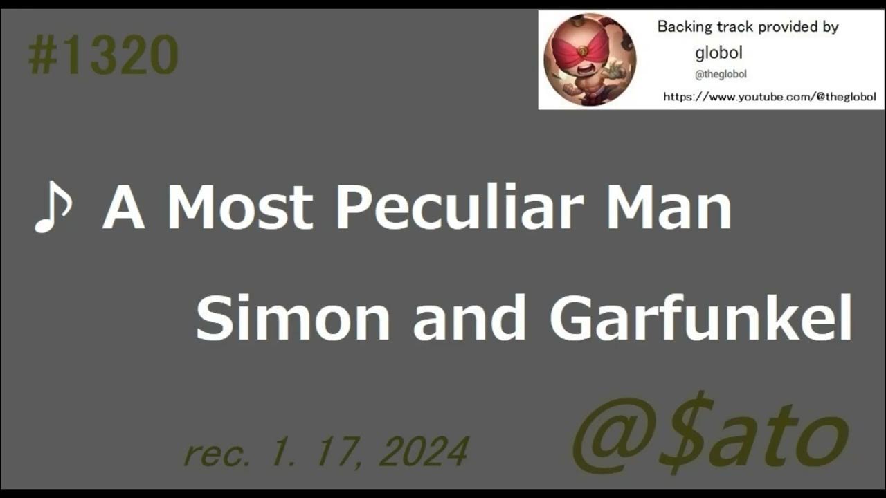 I Met A Most Peculiar Man Today ♪A Most Peculiar Man - Simon and Garfunkel 【cover】 - YouTube