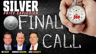 FINAL CALL #Silver ! Bo Polny, Andrew Sorchini, Dave Scarlett