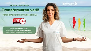 Webinar Live cu Dr.Andra Zaharia - Tranformarea Verii! Pierde grăsimea prin nutriție medicală