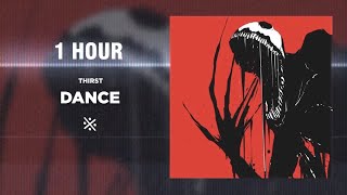 Thirst - Dance [1 Hour]