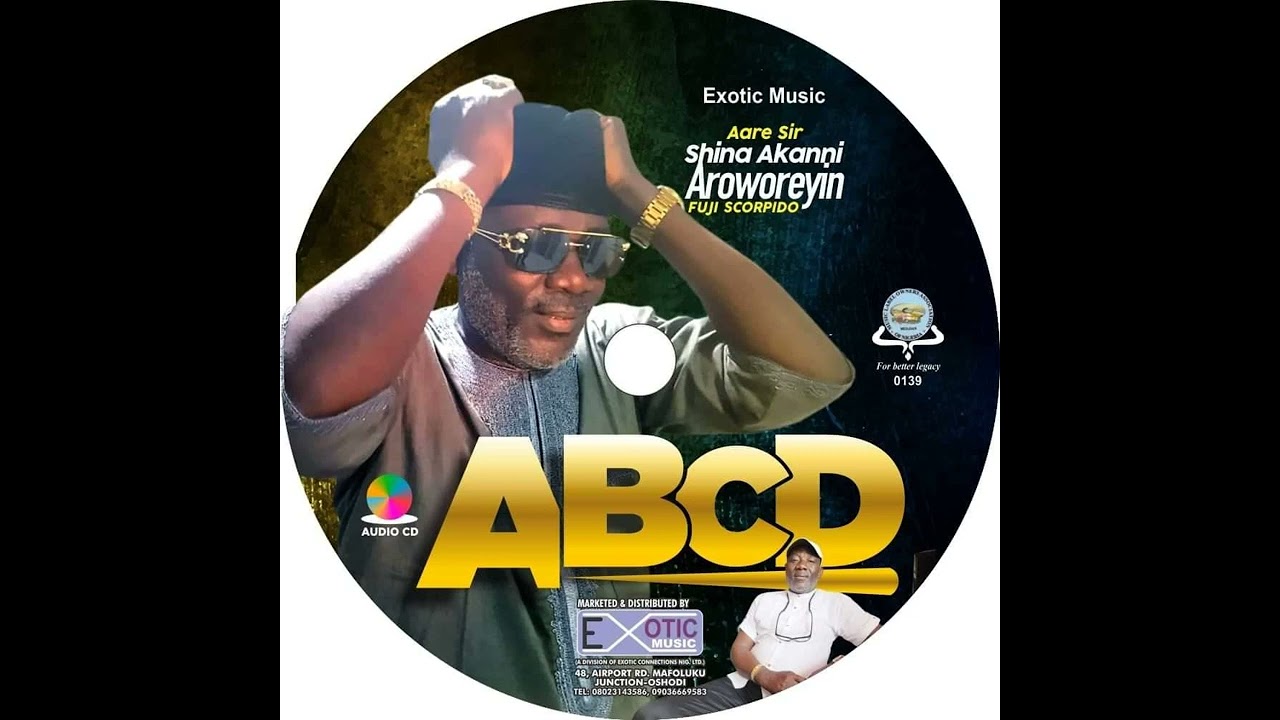 Aare Sir Shina Akanni AROWORERIN fuji scorpido - ABCD (Track03 OLOLUFE)